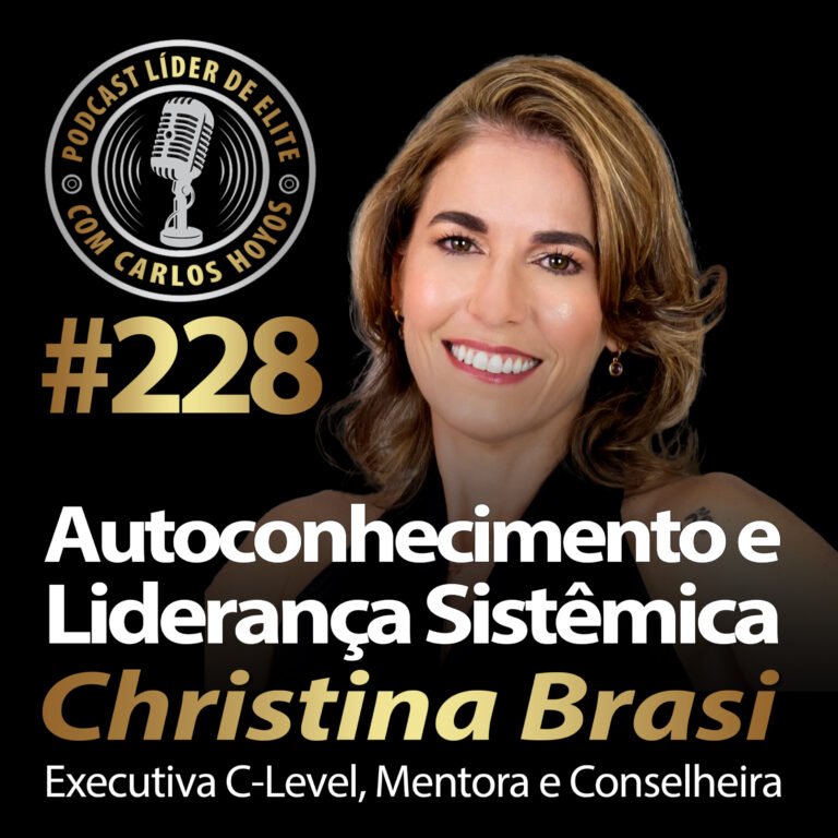 #228 – Autoconhecimento e Liderança Sistêmica com Christina Brasi